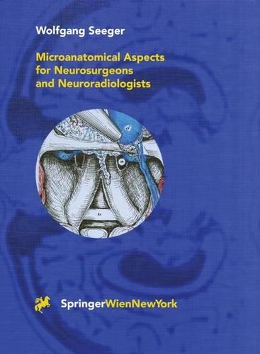 Паперова книга «Microanatomical Aspects for Neurosurgeons and Neuroradiologists», автор Вольфганг Зегер - фото №1