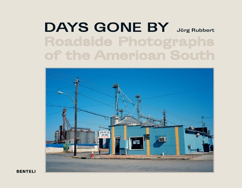 Паперова книга «Days Gone By: Roadside Photographs of the American South», автор Йорг Рубберт - фото №1