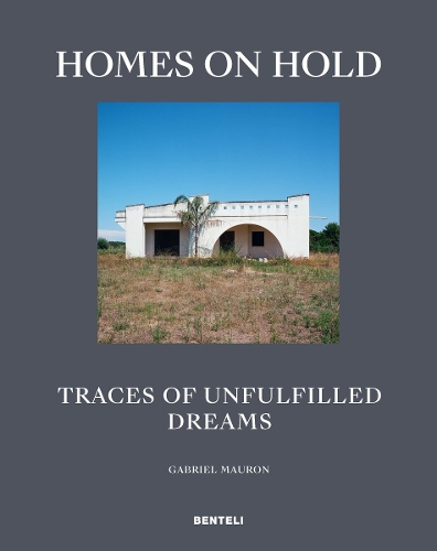 Бумажная книга «Homes on Hold: Traces of Unfulfilled Dreams», автор Габриэль Маурон - фото №1