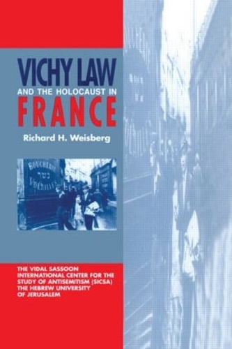 Паперова книга «Vichy Law and the Holocaust in France», автор Річард Г.. Вайсберг - фото №1