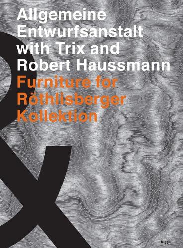 Паперова книга «Allgemeine Entwurfsanstalt with Trix and Robert Haussmann: Furniture for Röthilsberger Kollektion», авторів Роберт Хаусманн, Трікс Хаусманн - фото №1