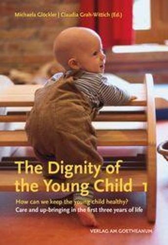 [object Object] «The The Dignity of the Young Child, Vol. 1: How can we keep the young child healthy? Care and up-bringing in the first three years of life», автор Міхаела Гльоклер - фото №1
