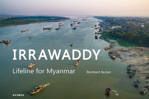 Бумажная книга «Irrawaddy: Lifeline For Myanmar», автор Райнхард Беккер - фото №1