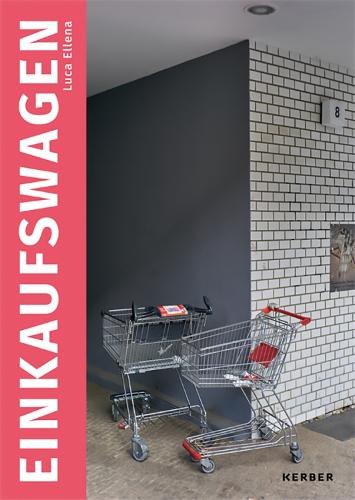 Бумажная книга «Luca Ellena: Einkaufswagen», автор Джонатан Прогин - фото №1