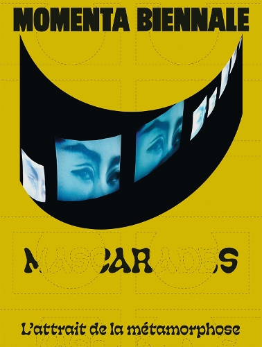 Бумажная книга «MOMENTA Biennale de l’image: Mascarades. L’attrait de la métamorphose», авторов Энн Анлин Ченг, Джи-Юн Хан - фото №1