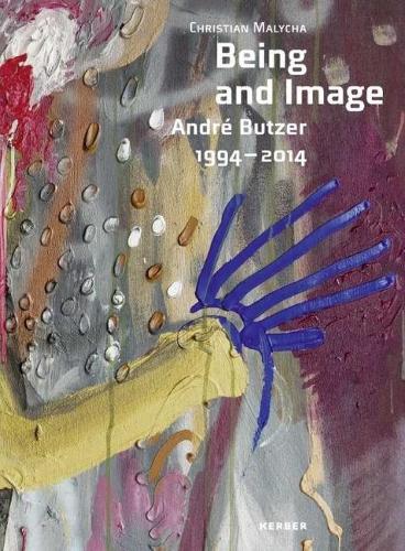 Паперова книга «Being and Image: Andre Butzer 1994-2014», автор Крістіан Малича - фото №1