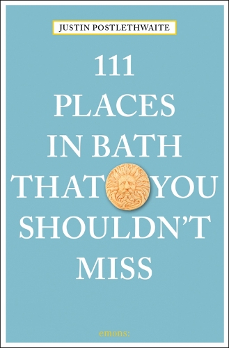 Бумажная книга «111 Places in Bath That You Shouldn't Miss», автор Джастин Постлетвейт - фото №1