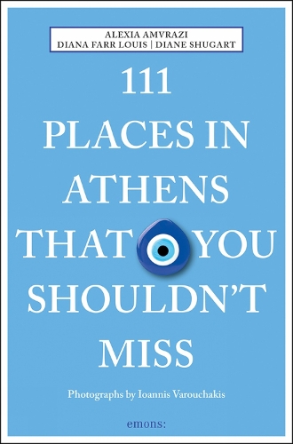 Бумажная книга «111 Places in Athens That You Shouldn't Miss», авторов Алексия Амврази, Диана Фарр Луис, Диана Шугарт - фото №1