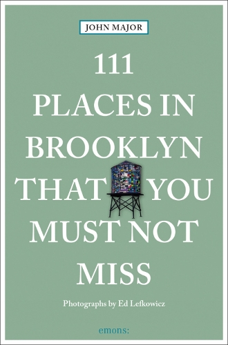 Бумажная книга «111 Places in Brooklyn That You Must Not Miss», автор Джон Мейджор - фото №1