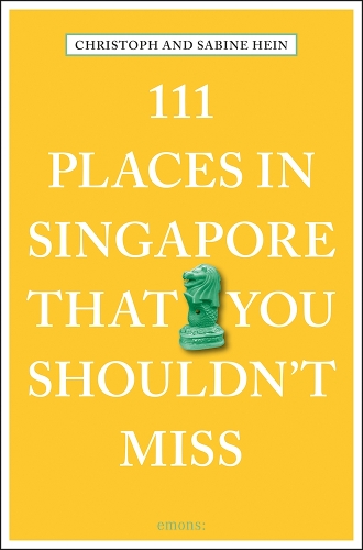 Бумажная книга «111 Places in Singapore That You Shouldn't Miss», автор К. Хайн - фото №1