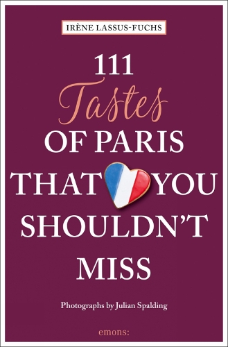 Бумажная книга «111 Tastes of Paris That You Shouldn't Miss», автор Ирен Лассус-Фукс - фото №1