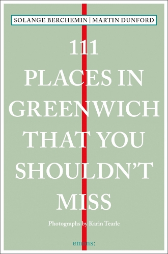 Бумажная книга «111 Places in Greenwich That You Shouldn't Miss», авторов Мартин Данфорд, Соланж Берчемин - фото №1