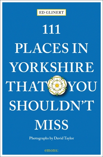 Бумажная книга «111 Places in Yorkshire That You Shouldn't Miss», автор Эд Глинерт - фото №1