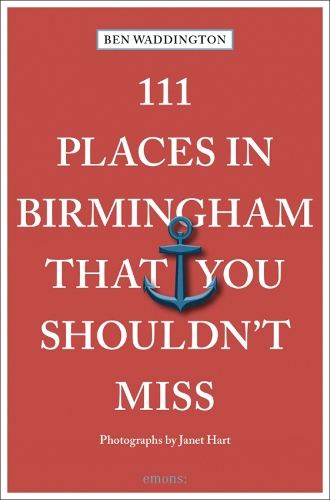 Бумажная книга «111 Places in Birmingham That You Shouldn't Miss», автор Бен Уоддингтон - фото №1