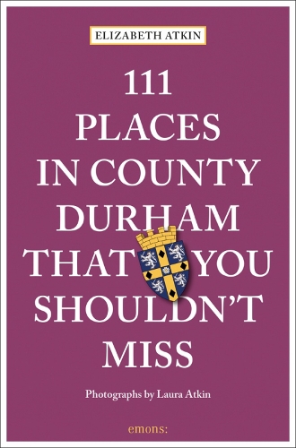 Бумажная книга «111 Places in County Durham That You Shouldn't Miss», автор Элизабет Эткин - фото №1