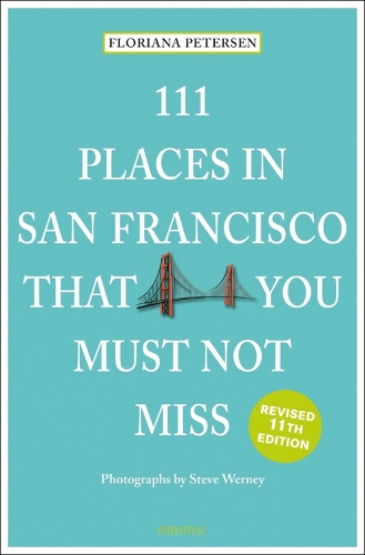 Бумажная книга «111 Places in San Francisco That You Must Not Miss», автор Флориана Петерсон - фото №1