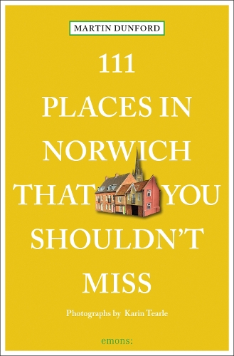 Бумажная книга «111 Places in Norwich That You Shouldn't Miss», авторов Карин Тирл, Мартин Данфорд - фото №1