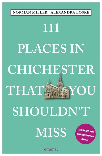 Бумажная книга «111 Places in Chichester and West Sussex That You Shouldn't Miss», авторов Александра Лоске, Норман Миллер - фото №1