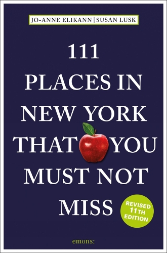 Бумажная книга «111 Places in New York That You Must Not Miss», авторов Джо-Энн Эликэнн, Сьюзен Ласк - фото №1