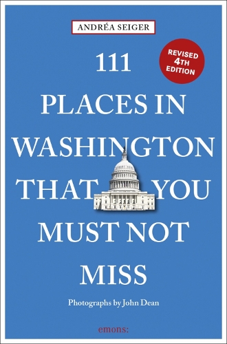 Бумажная книга «111 Places in Washington, DC That You Must Not Miss», автор Андреа Зайгер - фото №1