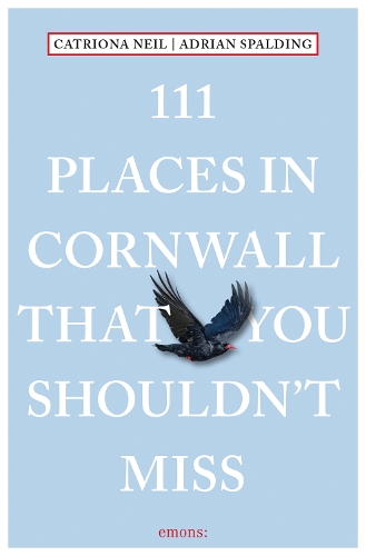 Бумажная книга «111 Places in Cornwall That You Shouldn't Miss», авторов Адриан Сполдинг, Катриона Нил - фото №1