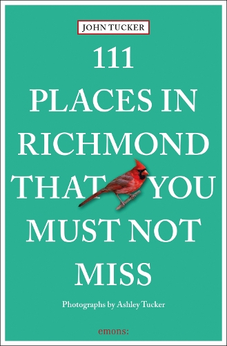 Паперова книга «111 Places in Richmond That You Must Not Miss», автор Джон Такер - фото №1