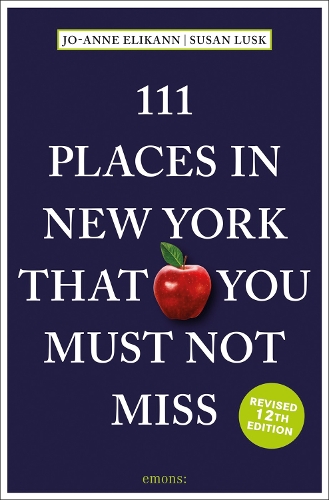 Бумажная книга «111 Places in New York That You Must Not Miss», авторов Джо-Энн Эликэнн, Сьюзен Ласк - фото №1
