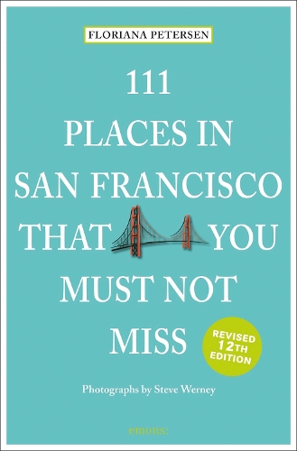 Бумажная книга «111 Places in San Francisco That You Must Not Miss», автор Флориана Петерсон - фото №1