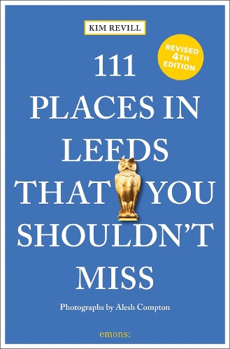 Бумажная книга «111 Places in Leeds That You Shouldn't Miss», автор Ким Ревилл - фото №1