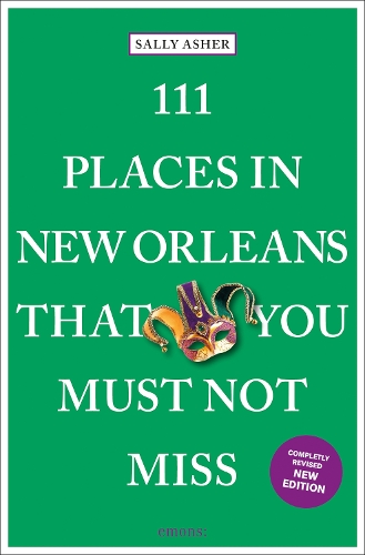 Бумажная книга «111 Places in New Orleans That You Must Not Miss», автор Салли Ашер - фото №1