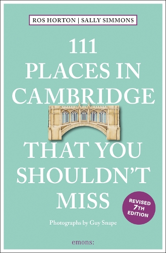 Бумажная книга «111 Places in Cambridge That You Shouldn't Miss», авторов Рос Хортон, Салли Симмонс - фото №1