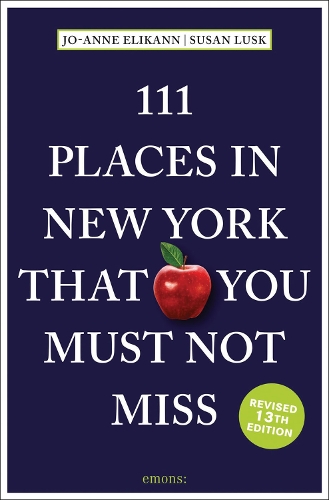 Бумажная книга «111 Places in New York That You Must Not Miss», авторов Джо-Энн Эликэнн, Сьюзен Ласк - фото №1