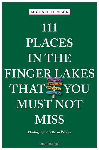 Бумажная книга «111 Places in the Finger Lakes That You Must Not Miss», автор Майкл Турбек - фото №1