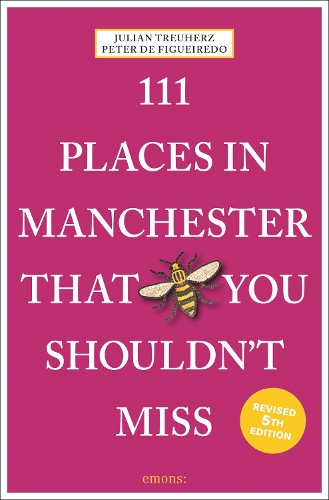 Бумажная книга «111 Places in Manchester That You Shouldn't Miss», авторов Джулиан Треухерц, Питер де Фигейредо - фото №1