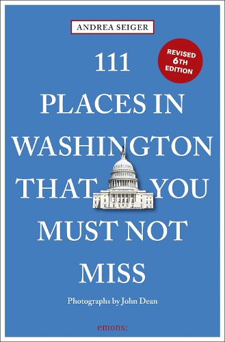 Бумажная книга «111 Places in Washington, DC That You Must Not Miss», автор Андреа Зайгер - фото №1
