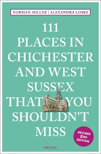 Бумажная книга «111 Places in Chichester and West Sussex That You Shouldn't Miss», авторов Александра Лоске, Норман Миллер - фото №1