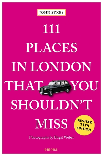 Бумажная книга «111 Places in London That You Shouldn't Miss», автор Джон Сайкс - фото №1
