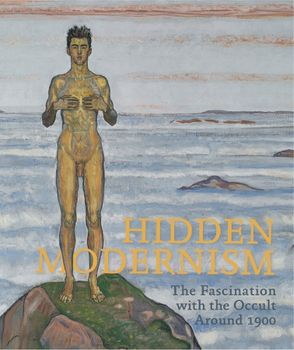 Бумажная книга «Hidden Modernism: The Fascination with the Occult Around 1900» - фото №1