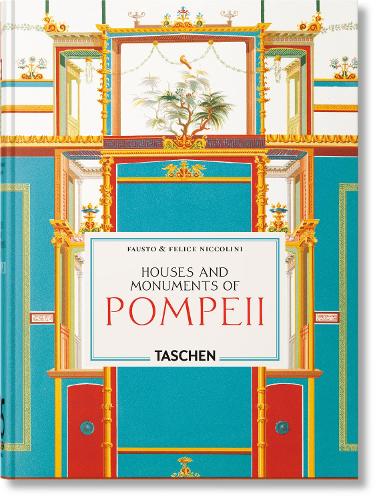 Бумажная книга «Fausto & Felice Niccolini: Houses and Monuments of Pompeii. 45th Ed.», авторов Себастьян Шютце, Валентин Кокель - фото №1