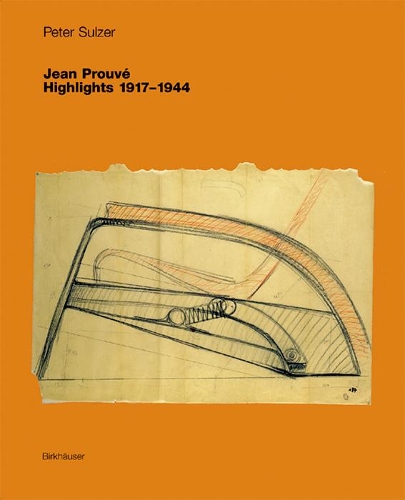 Бумажная книга «Jean Prouvé – Highlights 1917–1944», автор Питер Зульцер - фото №1