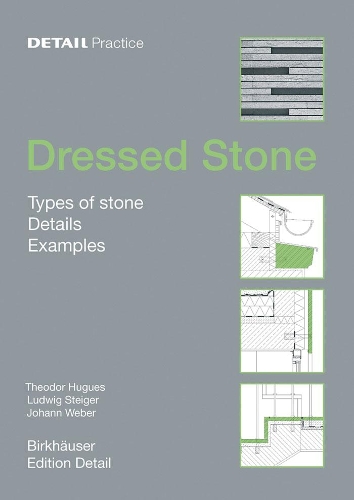 Бумажная книга «Dressed Stone: Types of Stone, Details, Examples», авторов Иоганн Вебер, Людвиг Штайгер, Теодор Хьюг - фото №1