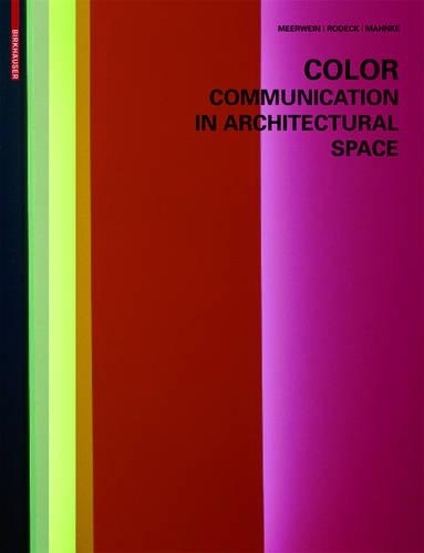 Бумажная книга «Color - Communication in Architectural Space», авторов Беттина Родек, Фрэнк Х. Манке, Герхард Меервайн - фото №1