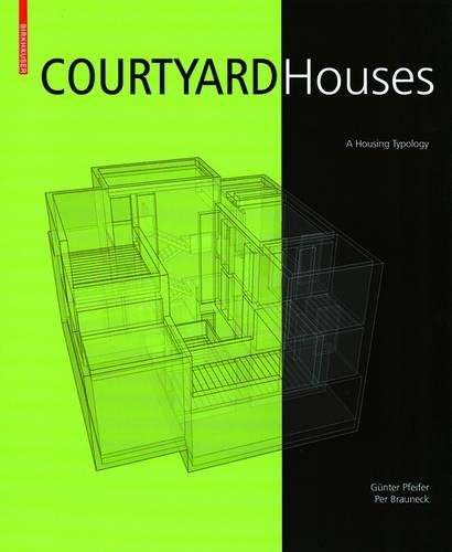 Бумажная книга «Courtyard Houses: A Housing Typology», авторов Гюнтер Пфайфер, Пер Браунек - фото №1