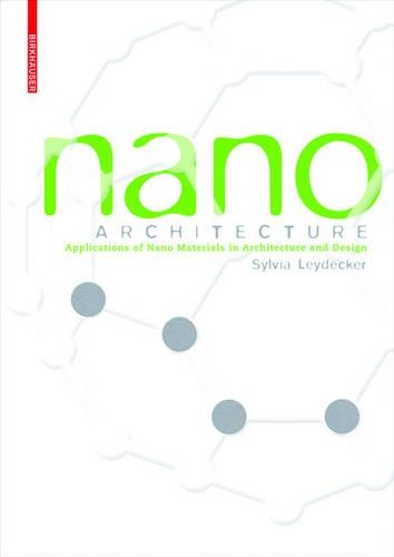 Бумажная книга «Nano Materials: in Architecture, Interior Architecture and Design», автор Сильвия Лейдекер - фото №1