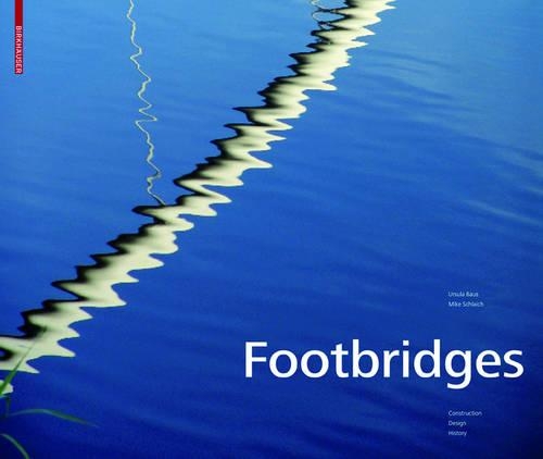 Бумажная книга «Footbridges: Construction, Design, History», авторов Майк Шлайх, Урсула Баус - фото №1