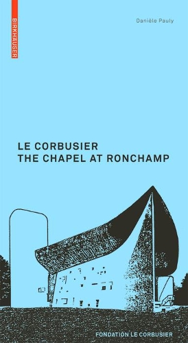 Бумажная книга «Le Corbusier. The Chapel at Ronchamp», автор Даниэль Поли - фото №1
