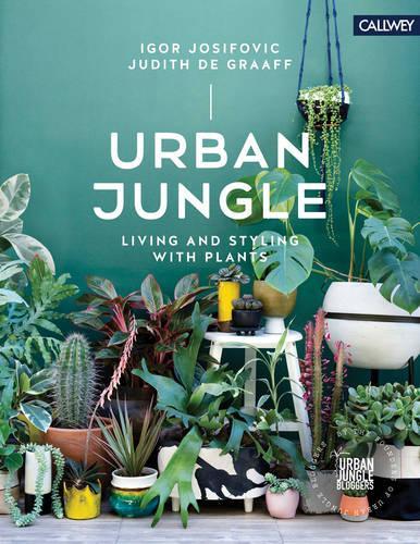  «URBAN JUNGLE: LIVING & STYLING W/PLANTS» - фото №1