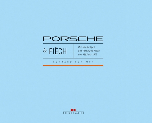 Бумажная книга «Porsche & Piëch: Die Rennwagen des Ferdinand Piëch von 1963 bis 1972», автор Экхард Шимпф - фото №1