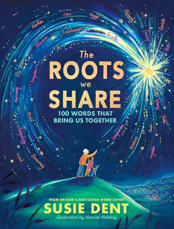 Бумажная книга «The Roots We Share: 100 Words That Bring Us Together», автор Сьюзи Дент - фото №1