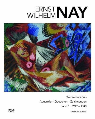 Бумажная книга «Ernst Wilhelm Nay (German Edition): Werkverzeichnis. Aquarelle - Gouachen - Zeichnungen. Band 1», автор Магдалена Клесгес - фото №1